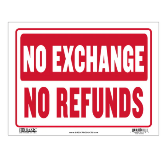 BAZIC 12" X 16" No Exchange No Refunds Sign