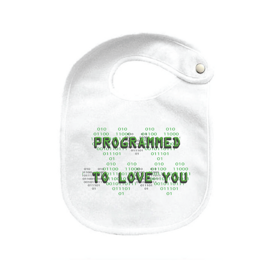 Valentine's Day Baby Bib - Programmed to Love You