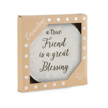 Load image into Gallery viewer, Pavilion 7&quot; Ceramic Plate - True Friend
