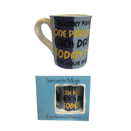 I Can Only Please One Person JUMBO Sarcastic Mug - 24oz