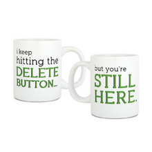 Load image into Gallery viewer, Pavilion I Keep Hitting The Delete Button Mug
