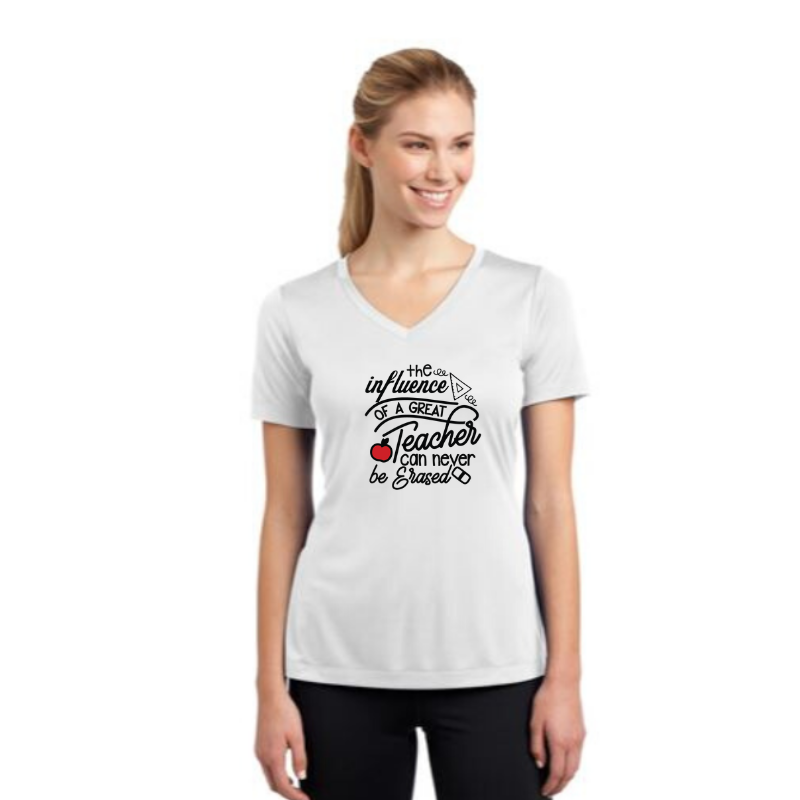 Teacher's Appreciation Ladies Competitor V-Neck T-Shirt - The Influence of a Great Teacher Can Never Be Erased